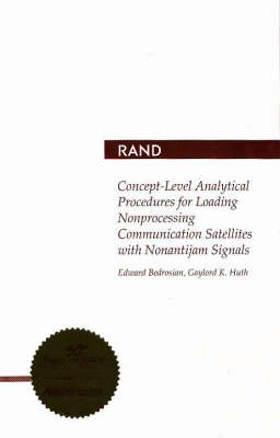 Concept-Level Analytical Procedures for Loading Nonprocessing Communication Satellites with Direct-Sequence Spread-Spectrum Signals (Paperback)