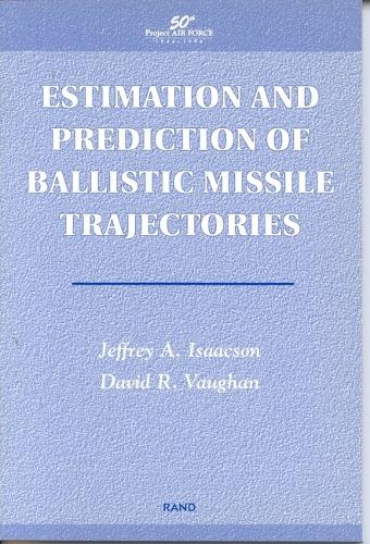 Estimation and Prediction of Ballistic Missile Trajectories (Paperback)
