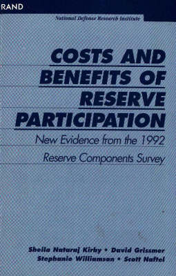 Costs and Benefits of Reserve Participation: New Evidence from the 1992 Reserve Components Survey (Paperback)