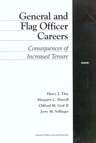 General and Flag Officer Careers: Consequences of Increased Tenure (Paperback)