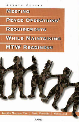 Meeting Peace Operations' Requirements While Maintaining MTW Readiness (Paperback)