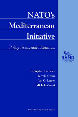 NATO's Mediterranean Initiative: Policies, Issues and Dilemmas (Paperback)