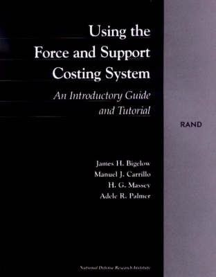 Using the Force and Support Costing System: An Introductory Guide and Tutorial (Paperback)