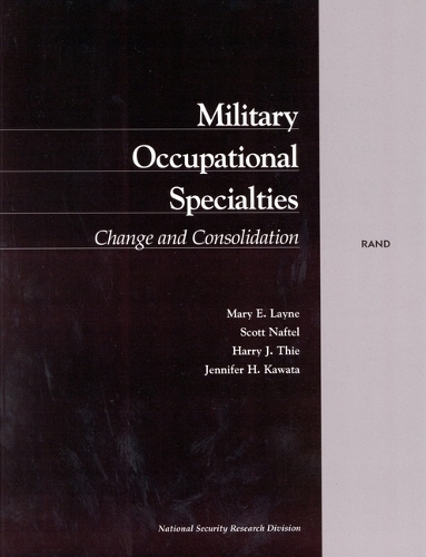 Military Occupational Specialties: Change and Consolidation (Paperback)