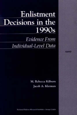 Enlistment Decisions in the 1990s: Evidence from Individual-level Data (Paperback)