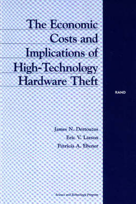The Economic Costs and Implications of High-technology Hardware Thefts (Paperback)