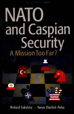NATO and Caspian Security: A Mission Too Far? (Paperback)