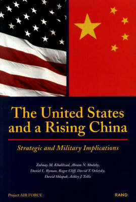 The United States and a Rising China: Strategic and Military Implications (Paperback)
