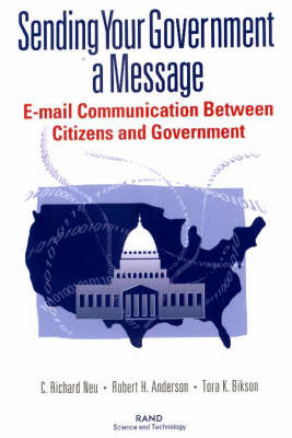 Sending Your Government a Message: E-mail Communication Between Citizen and Government (Paperback)