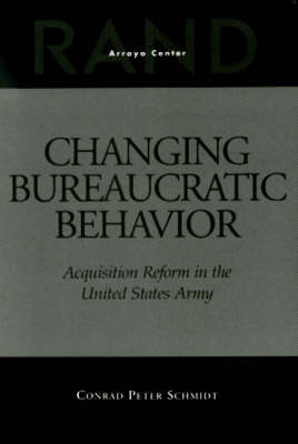 Changing Bureaucratic Behavior: Acquisition Reform in the United States Army (Paperback)