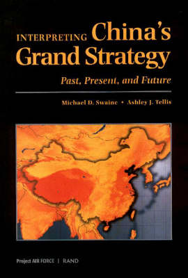 Interpreting China's Grand Strategy: Past, Present and Future (Paperback)
