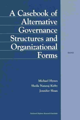 A Casebook of Alternative Governance Structures and Organizational Forms (Paperback)
