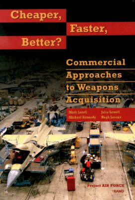 Cheaper, Faster, Better?: Commercial Approaches to Weapons Acquisition (Paperback)