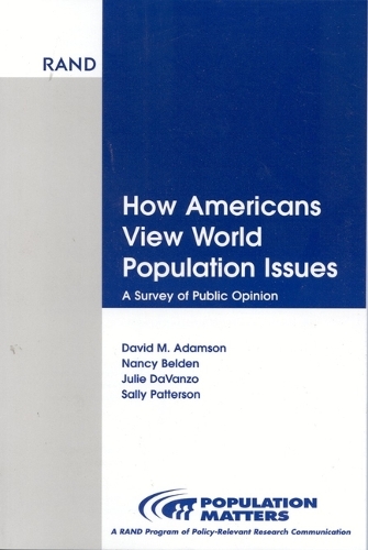 How Americans View World Population Issues: A Survey of Public Opinion (Paperback)