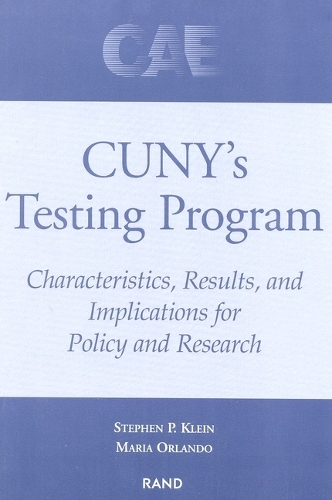 CUNY's Testing Program: Characteristics, Results, and Implications for Policy and Research (Paperback)