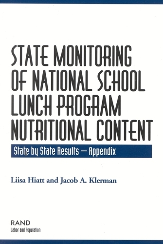 State Monitoring of National School Lunch Program Nutritional Content: State by State Results: 2002 (Paperback)
