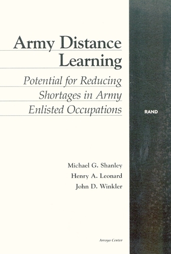 Army Distance Learning: Potential for Reducing Shortages in Army Enlisted Occupations (Paperback)