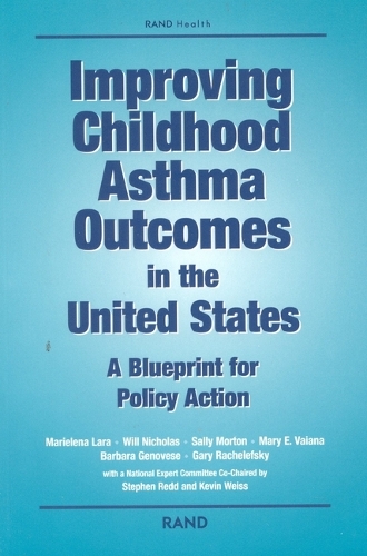 Improving Childhood Asthma in the United States: A Blueprint for Policy Action (Paperback)