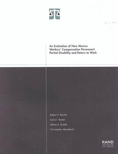 An Evaluation of New Mexico Workers' Compensation Permanent Partial Disability and Return to Work (Paperback)