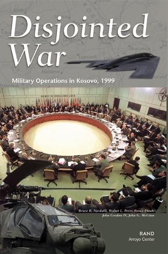Disjointed War: Military Operations in Kosovo, 1999 (Paperback)
