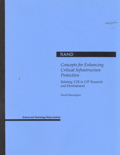 Concepts for Enhancing Critical Infrastructure Protection: Relating Y2K to CIP Research and Development (Paperback)
