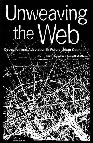 Unweaving the Web: Deception and Adaptation in Future Urban Operations (Paperback)