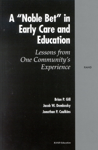 A Noble Bet in Early Care and Education: Lessons from One Community's Experience (Paperback)