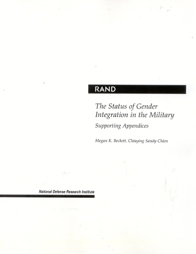The Status of Gender Integration in the Military: Supporting Appendices (Paperback)