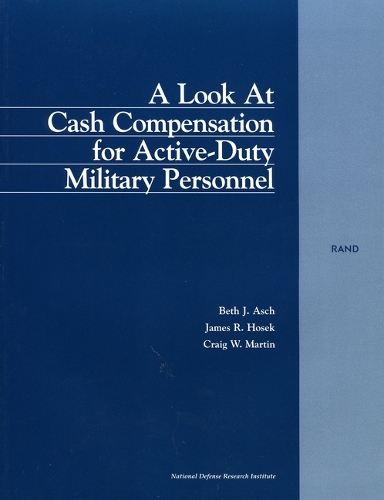 A Look at Cash Compensation for Active-duty Military Personnel (Paperback)