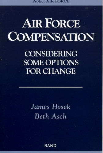 Air Force Compensation: Considering Some Options (Paperback)