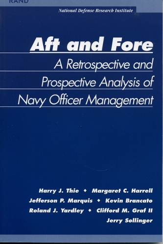 Aft and Fore: A Retrospective and Prospective Analysis of Navy Officer Management (Paperback)