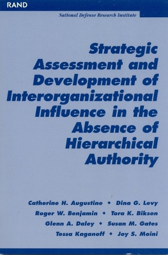 Strategic Assessment and Development of Interorganizational Influence in the Absence of Hierarchical Authority (Paperback)