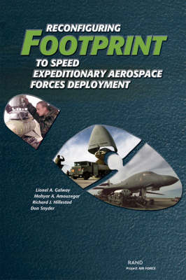 Reconfiguring Footprint to Speed Expeditionary Aerospace Forces Deployment 2003 (Paperback)