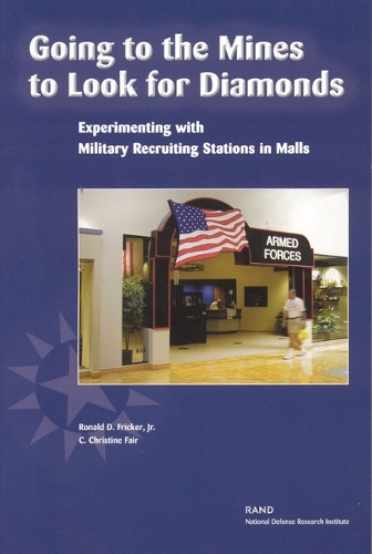 Going to the Mines to Look for Diamonds: Experimenting with Military Recruiting Stations in Malls (Paperback)