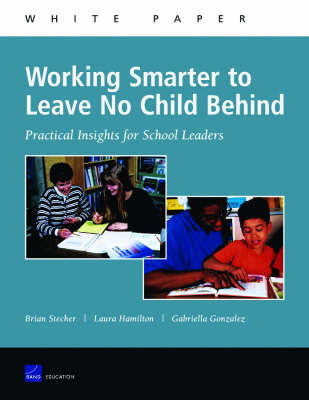 Working Smarter to Leave No Child Behind: Practical Insights for School Leaders (Paperback)