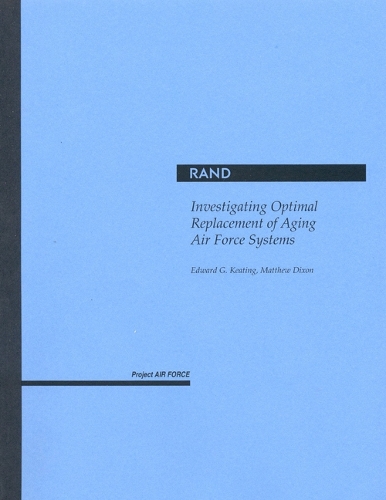 Investigating Optimal Replacement of Aging Air Force Systems (Paperback)