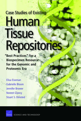 Case Studies of Existing Human Tissue Repositories: Best Practices for a Biospecimen Resource for the Genomic and Proteomic Era (Paperback)