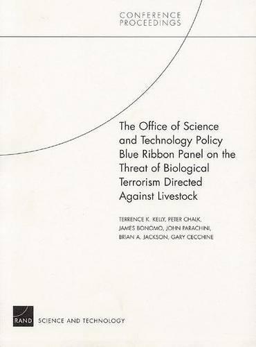 The Office of Science and Technology Policy Blue Ribbon Panel on the Threat of Biological Terrorism Directed Against Livestock: CF-193-OSTP (Paperback)