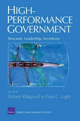 High-performance Government: Structure, Leadership, Incentives (Hardback)