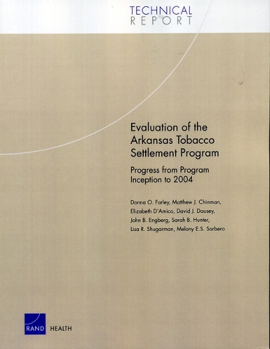 Evaluation of the Arkansas Tobacco Settlement Program: Progress from Program Inception to 2004 (Paperback)