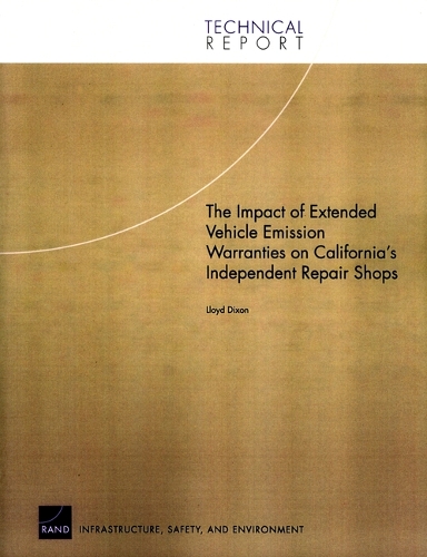 The Impact of Extended Vehicle Emission Warranties on California's Independent Repair Shops (Paperback)