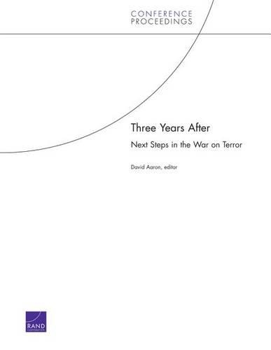 Three Years After: CF-212-RC: Next Steps in the War on Terror (Paperback)