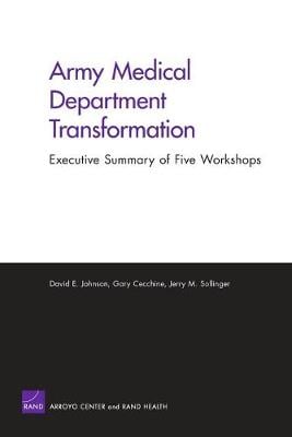 Army Medical Department Transformation: a Summary of Five Workshops (Paperback)