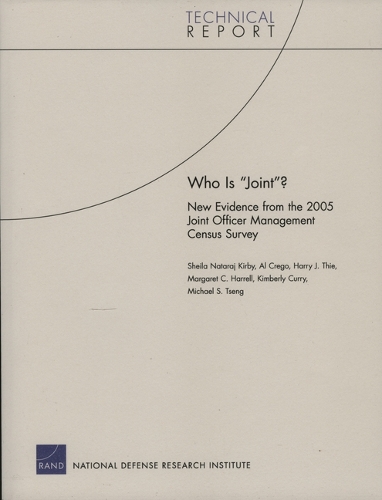 Who is "Joint"?: New Evidence from the 2005 Joint Officer Management Census Survey (Paperback)