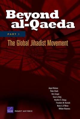 Beyond Al-Qaeda: Global Jihadist Movement Pt. 1 (Paperback)