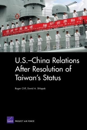 U.S.-China Relations After Resolution of Taiwan's Status (Paperback)
