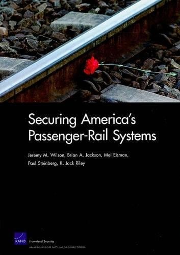 Securing America's Passenger-rail Systems (Paperback)