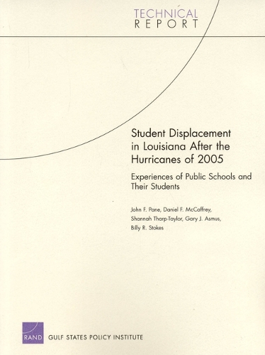 Student Displacement in Louisiana After the Hurricanes of 2005: Experiences of Public Schools and Their Students (Paperback)
