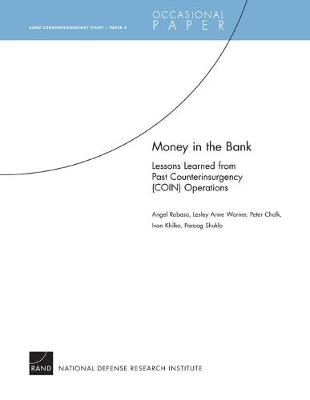 Money in the Bank: Lessons Learned from Past Counterinsurgency (COIN) Operations (Paperback)