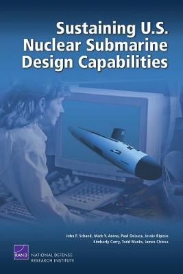 Sustaining U.S. Nuclear Submarine Design Capabilities (Paperback)